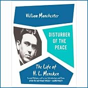 Disturber of the Peace: The Life of H. L. Mencken | [William Manchester]