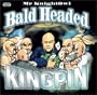 Bald Headed Kingpin