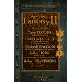 L�gendes de la Fantasy, Tome 2 : Cinq r�cits in�dits par les ma�tres de la fantasy moderne