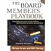 The Board Member's Playbook: Using Policy Governance to Solve Problems, Make Decisions, and Build a Stronger Board (J-B Carver Board Governance Series)