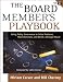 The Board Member's Playbook: Using Policy Governance to Solve Problems, Make Decisions, and Build a Stronger Board (JB Carver Board Governance Series)