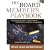 The Board Member's Playbook: Using Policy Governance to Solve Problems, Make Decisions, and Build a Stronger Board (J-B Carver Board Governance Series)