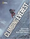 Climbing Everest: Tales of Triumph and Tragedy on the World's Highest Mountain