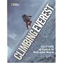 Climbing Everest: Tales of Triumph and Tragedy on the World's Highest Mountain
