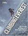 Books : Climbing Everest: Tales of Triumph and Tragedy on the World's Highest Mountain