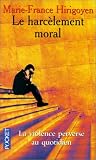 Le Harc�lement moral : la violence perverse au quotidien
