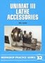 Unimat III Lathe Accessories (Workshop Practice Series 32)