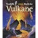 Tessloffs erstes Buch der Vulkane