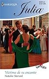 Victima De Su Encanto: (Victim Of His Charm) (Harlequin Julia (Spanish))
