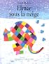 Elmer Sous LA Neige