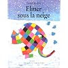 Elmer Sous LA Neige