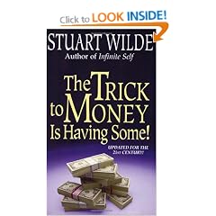 The Trick To Money Is Having Some