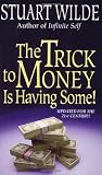 The Trick to Money Is Having Some