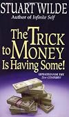 The Trick to Money Is Having Some!