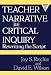 Teacher Narrative As Critical Inquiry: Rewriting the Script (Practitioner Inquiry Series)