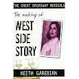 Making of the Great Broadway Musical Mega-Hits: West Side Story (The Great Broadway Musicals)