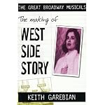 The Making of West Side Story (The Great Broadway Musicals) book cover