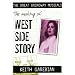 Making of the Great Broadway Musical Mega-Hits: West Side Story (The Great Broadway Musicals)