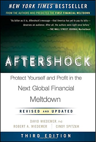 Aftershock: Protect Yourself and Profit in the Next Global Financial Meltdown