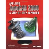 Applying AutoCAD (R) 2000: A Step by Step Approach
