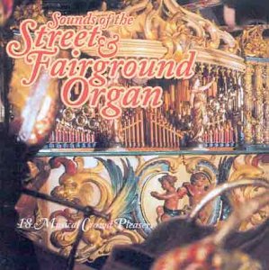 CD-Charts  Search : Sounds of the Street and Fairground Organ: 18 Musical Crowd Pleasers [CASSETTE]
