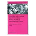 Homeless and Working Youth Around the World: Exploring... by Marcela Raffaelli and Reed W. Larson
