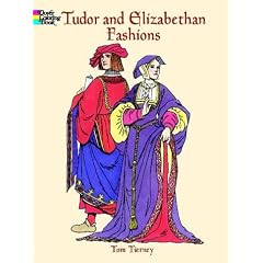 Tudor and Elizabethan Fashions (History of Fashion)