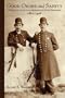Good Order and Safety: A History of the St. Louis Metropolitan Police Department, 1861-1906