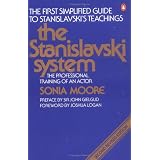 The Stanislavski System: The Professional Training of an Actor; Second Revised Edition (Penguin Handbooks)