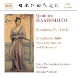 Hashimoto: Symphony No. 1 in D; Heavenly Maiden and Fisherman