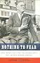 Nothing to Fear: FDR's Inner Circle and the Hundred Days That Created Modern America