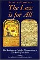 The Law Is For All: The Authorized Popular Commentary of Liber Al Vel Legis Sub Figura CCXX, the Book of the Law