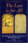 The Law Is For All: The Authorized Popular Commentary of Liber Al Vel Legis Sub Figura CCXX, the Book of the Law