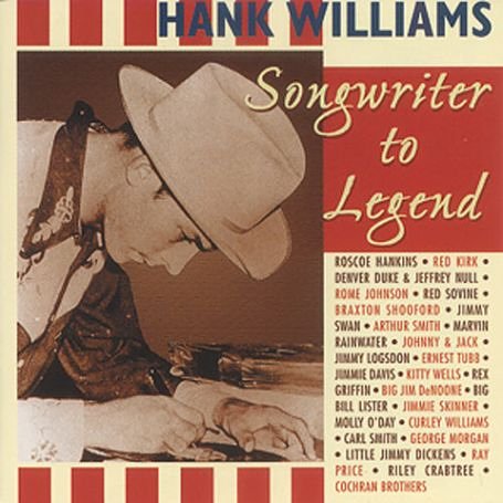 CD-Charts  Music : Songwriter to Legend: a Tribute to Hank Williams