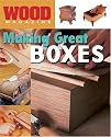 Wood Magazine: Making Great Boxes