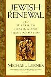 Jewish Renewal: Path to Healing and Transformation, A