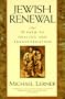Jewish Renewal: Path to Healing and Transformation, A