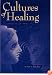 Cultures of Healing: Correcting the Image of American Mental Health Care
