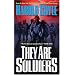 They Are Soldiers