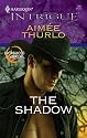 The Shadow (Harlequin Intrigue Series)