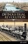 The Industrial Revolution (Milestones in Business History)
