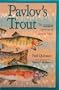 Pavlov's Trout: The Incompleat Psychology of Everyday Fishing
