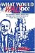 What Would Walt Do?: An Insider's Story about the Design and Construction of Walt Disney World