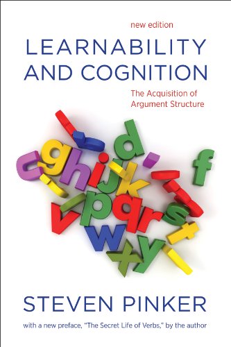 Learnability and Cognition: The Acquisition of Argument Structure (Learning, Development, and Conceptual Change)