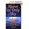 Above Us Only Sky