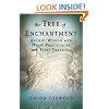 Tree of Enchantment: Ancient Wisdom and Magic Practices of the Faery Tradition