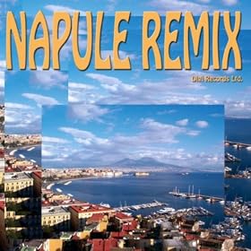 Napule remix (Classic Songs of Napoles Remixed)