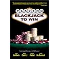 Playing Blackjack to Win: A New Strategy for the Game of 21 by Roger Baldwin, Wilbert Cantey, Herbert Maisel, and James McDermott