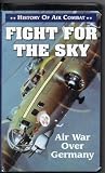 Fight For the Sky - Air War Over Germany (History of Air Combat)
