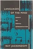 Languages of the mind : essays on mental representation